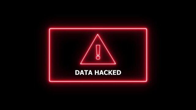 Cyber security alert warning sign with glowing red neon frame and text data hacked displayed on a dark digital background, for network intrusion, online privacy breach, and information theft concepts