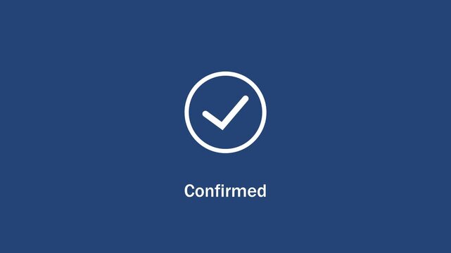 Minimalist animated checkmark appearing on a solid dark blue background, with the text, confirmed displayed below, user interface digital, transaction success, and, web ux