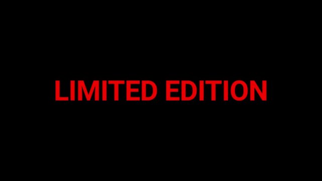 Limited edition text appears in bold red lettering against a stark black background to emphasize exclusivity and scarcity in a marketing campaign.