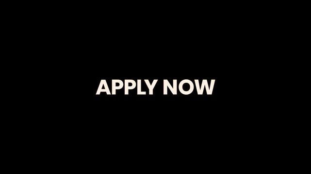 Apply Now Burn Text Reveal Animation 4K Call to Action for Job Applications Online Forms Recruitment and Enrollment