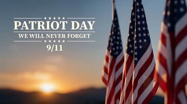 Patriot Day commemoration at sunset with American flags fluttering, symbolizing national pride and remembrance of 9/11 sacrifices and heroes.