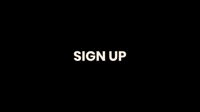 Sign Up Burn Text Reveal Animation 4K Call to Action for Registration Online Services Memberships Courses and Events