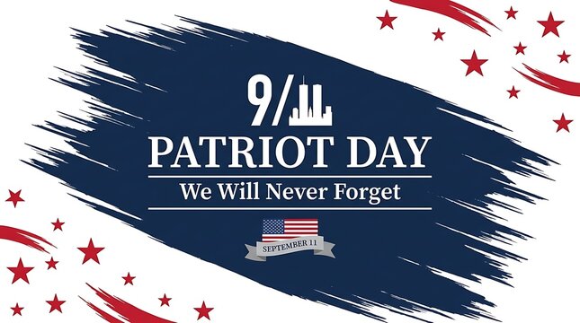 Patriot day with brush strokes and stars commemorating September 11th remembrance and national pride for america.