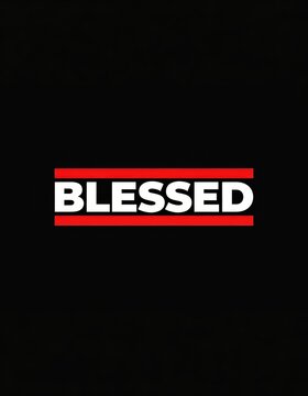 Inspirational Christian Faith Quote "Blessed" Text on Black Background for Wall Decor