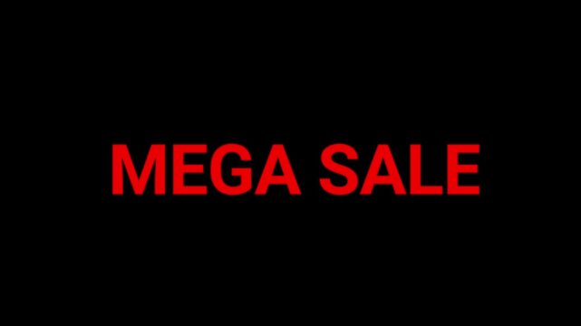 Mega sale text stands out in sharp red letters against a deep black background to highlight a large scale promotional retail event.