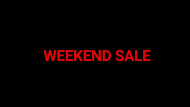 Weekend sale text appears in bold red digital lettering against a stark black background to signal a promotional shopping event.