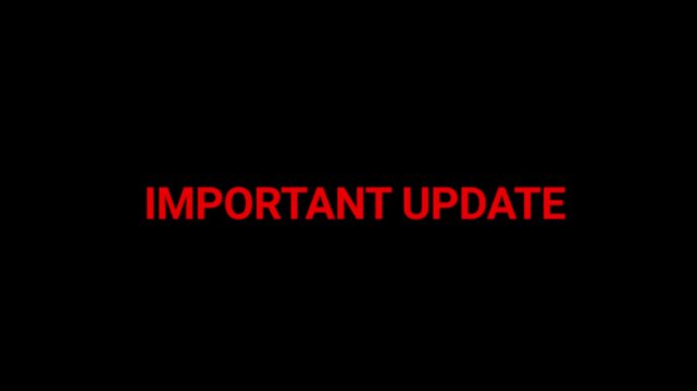 Important update notification appears in bold red text on a dark backdrop to alert viewers of critical information.