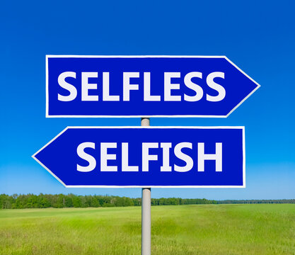 Selfless instead selfish words symbol. Concept words Selfless Selfish on beautiful blue road sign. Beautiful blue sky background. Business medical psychology selfless selfish concept. Copy space.