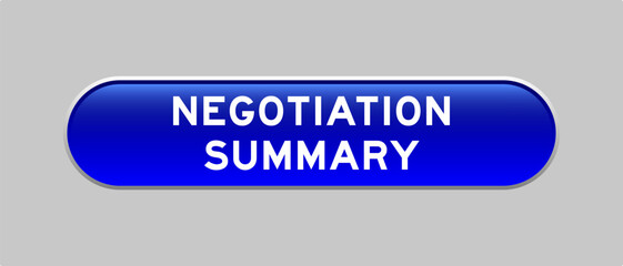Fototapeta premium Blue color capsule shape button with word negotiation summary on gray background