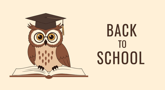 Wise cartoon owl wearing a graduation cap and glasses sitting on an open book with the text back to school for education.
