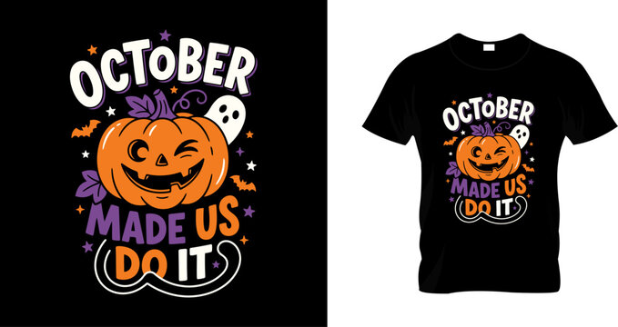 October made us do it halloween tshirt design with winking pumpkin and ghost
