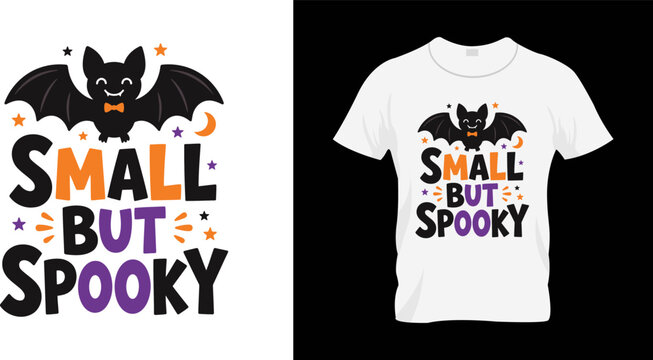 Small but spooky halloween tshirt design with cute bat illustration