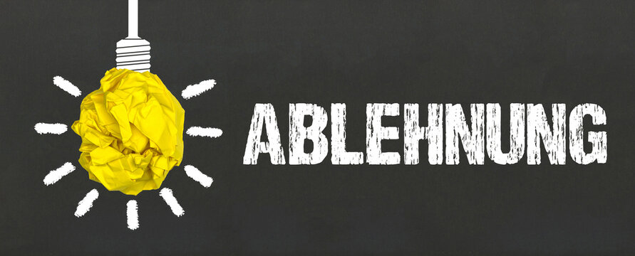 Ablehnung	
