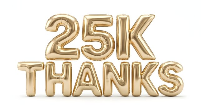 Golden balloon letters spelling 25k thanks on a white background celebration