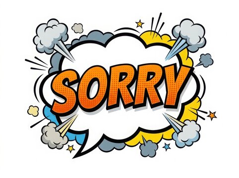 Comic text sorry in speech bubble isolated on white background