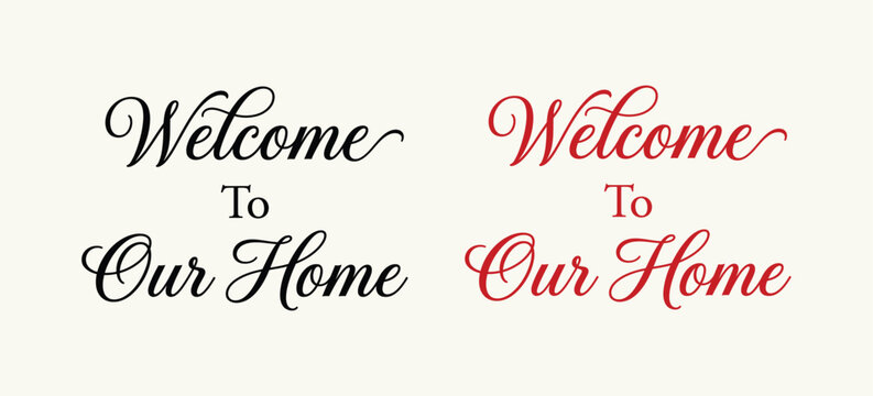 Welcome to Our Home script typography design