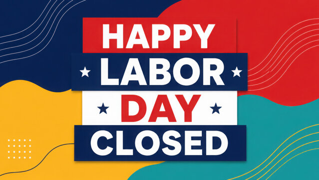 Print Happy labor day closed