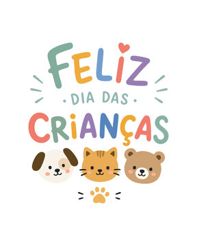 Lettering Vetorial Infantil Feliz Dia das Crian&ccedil;as com Cachorro, Gato e Urso de Pel&uacute;cia