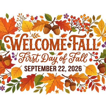 Welcome Fall First Day of Fall September 22 2026 Lettering Typography Banner with Autumn Leaves and Acorns Border