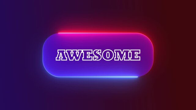 Glowing Neon AWESOME Text Sign Button Frame Isolated on Dark Background 3D Illustration