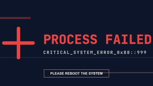 Dynamic digital error screen with pulsating red 'PROCESS FAILED' text and critical system error code, symbolizing technical issues, system malfunction, and the need for reboot