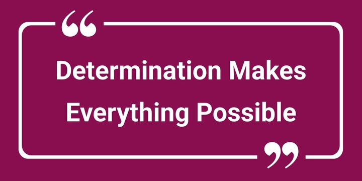 Determination Makes Everything Possible Inspirational and Motivational quote with background illustration. 