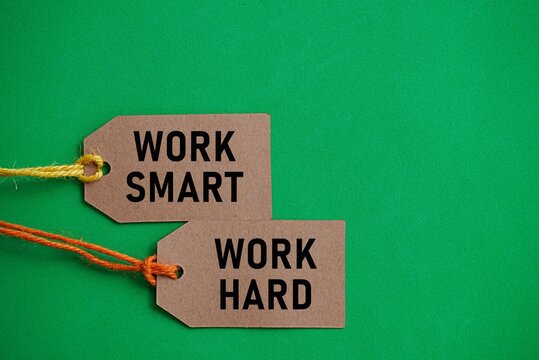WORK SMART WORK HARD. Concept of work. Choosing how to do work. choosing a lot of results with a little work