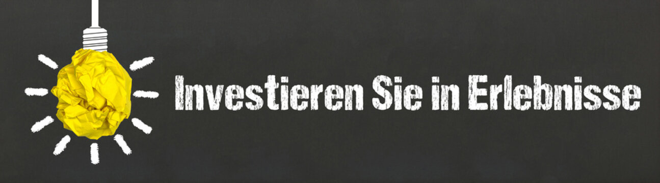 Investieren Sie in Erlebnisse