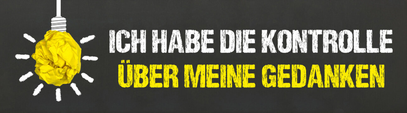 Ich habe die Kontrolle über meine Gedanken	
