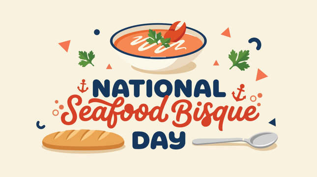 National Seafood Bisque Day with creamy lobster bisque soup bowl shrimp garnish and crusty artisan bread in gourmet French dining flat style for restaurant soup menu