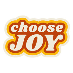 Obraz premium Choose joy lettering vintage