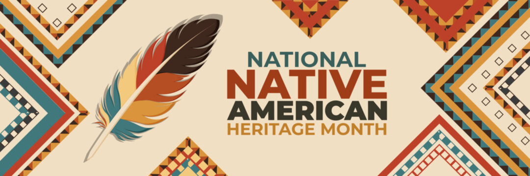 American Indian and Alaska Native Heritage Month 