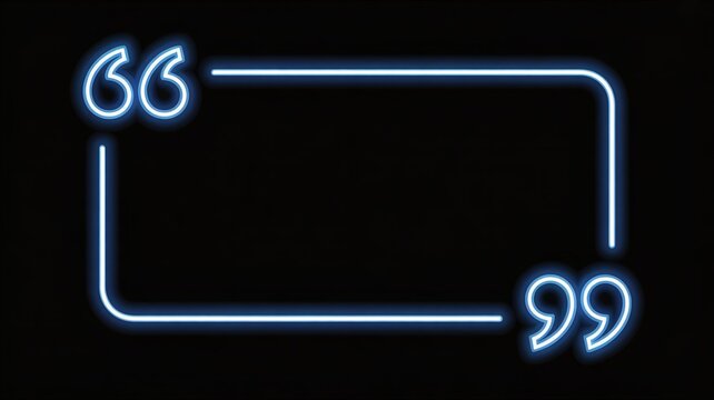 Glowing blue neon quote box frame on a solid black background with neon sign quotation marks message board speech bubble typography border