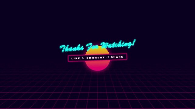 Retro synthwave ending screen thanks for watching 80s aesthetic neon sun grid landscape social media outro youtube creator end screen overlay element