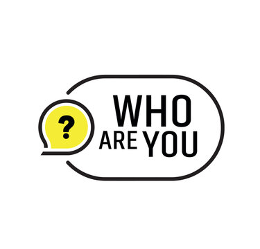 who are you	