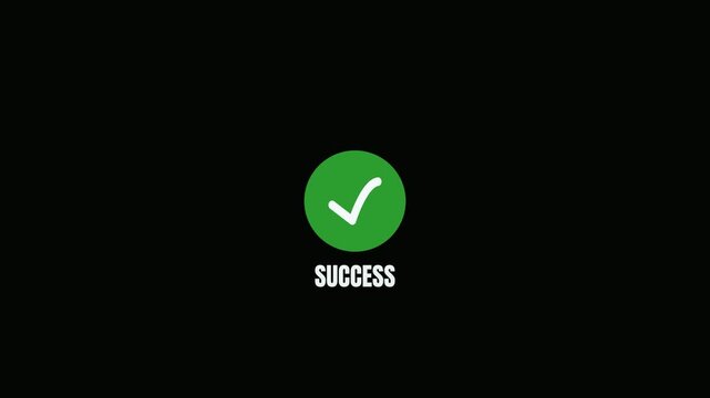Animated green check mark icons with success text appearing on a clean black background loop