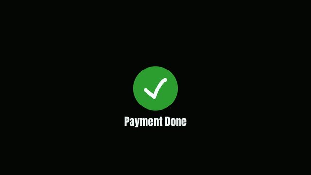 Green check mark animation with payment done text overlay for digital transaction confirmation motion graphics