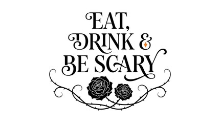 Eat drink and be scary vintage style typography design for halloween party invitations and spooky holiday decorations © NUR