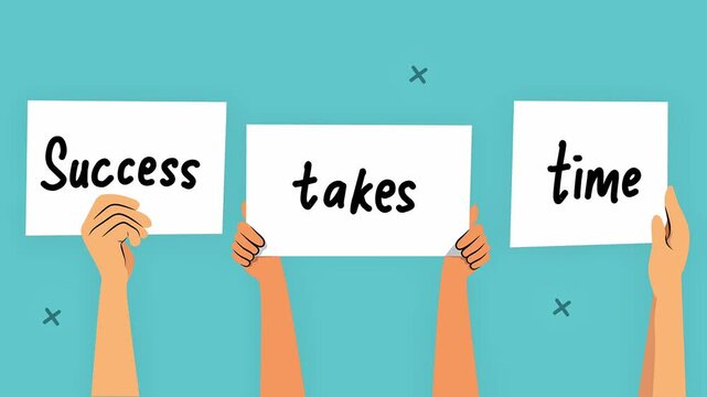 Minimalist vector illustration featuring hands raising white signs that read 'Success takes time' against a solid blue background.