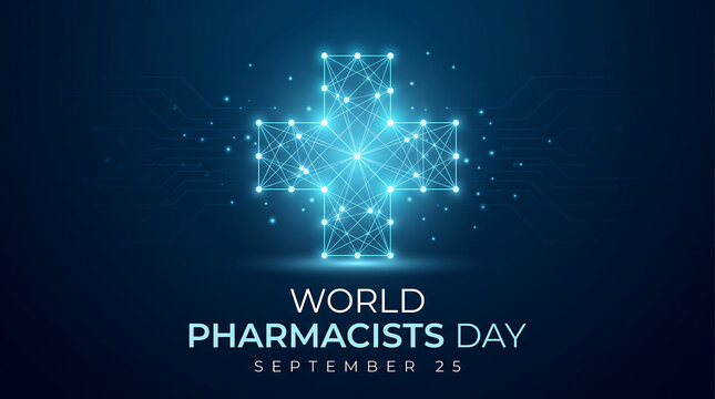 World Pharmacists Day 25 September, Global health awareness concept, medical pharmacy symbol, glowing blue molecular cross, digital plexus network design, healthcare industry celebration