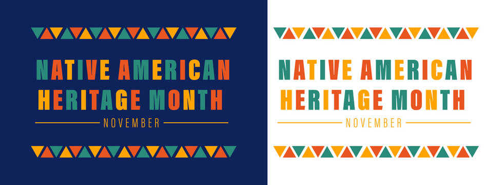 Native American Heritage Month November typography banner featuring colorful geometric lettering and repeating triangle border elements in PNG format