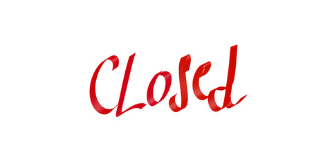 Closed sign handwritten red lettering vector element for store doors. © Naqeeb