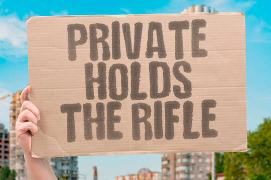 "Private holds the rifle" Basic soldier equipment. PRIVATE. RIFLE. SOLDIER. EQUIPMENT. BASIC.