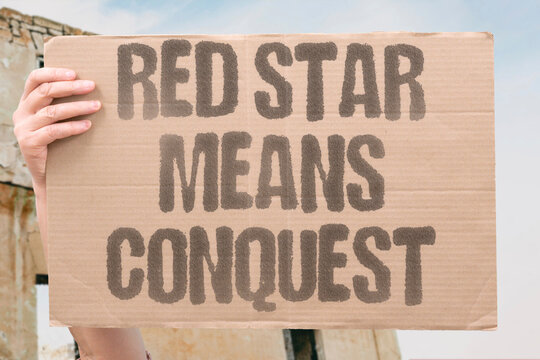 "Red star means conquest" Conquest dressed as ideology. CONQUEST. RED. STAR. IDEOLOGY. FEAR.
