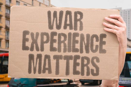"War experience matters" Training cannot fully replace combat judgment. EXPERIENCE. JUDGMENT. TRAINING. COMBAT. WAR.