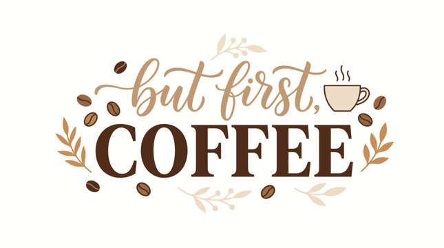 But First Coffee logo featuring coffee beans, leaves, and a steaming cup illustration