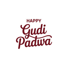 Fototapeta premium Happy Gudi Padwa festival calligraphic text in burgundy for Indian new year celebration.