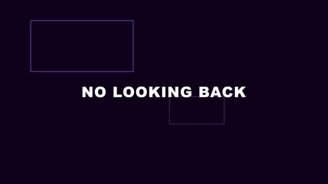 No looking back minimalist typography motion with abstract geometric shapes for modern corporate branding and motivational animation 4k