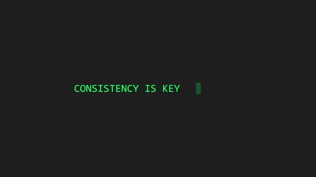 Consistency is key: retro computer terminal text animation with blinking cursor for business motivation and digital technology concepts 4k