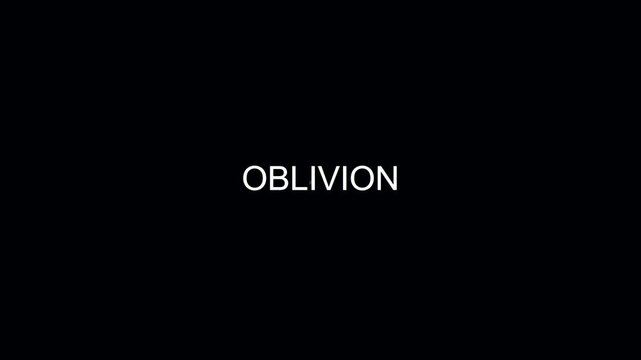 Oblivion text title card animation on 4k black background, for cinematic intro, or motion project, motion typography